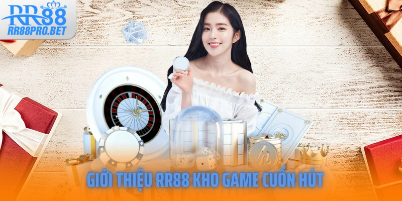 Giới thiệu RR88 kho game cuốn hút